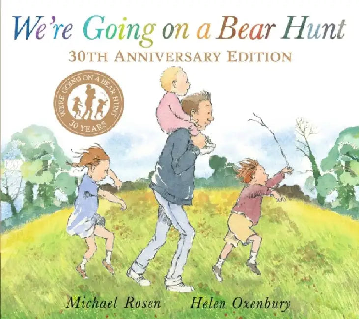 We're Going on a Bear Hunt: 30th Anniversary Edition by Michael Rosen
