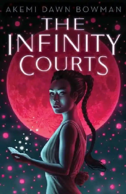 The Infinity Courts by Akemi Dawn Bowman