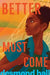 Better Must Come by Desmond Hall