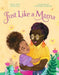 Just Like a Mama by Alice Faye Duncan