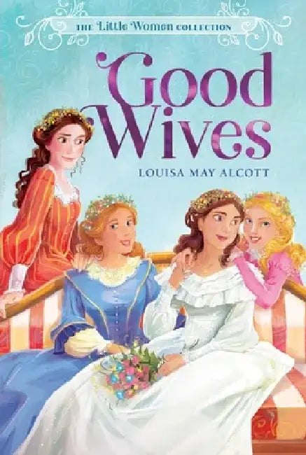 Good Wives by Louisa May Alcott