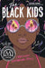 The Black Kids by Christina Hammonds Reed