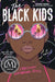 The Black Kids by Christina Hammonds Reed