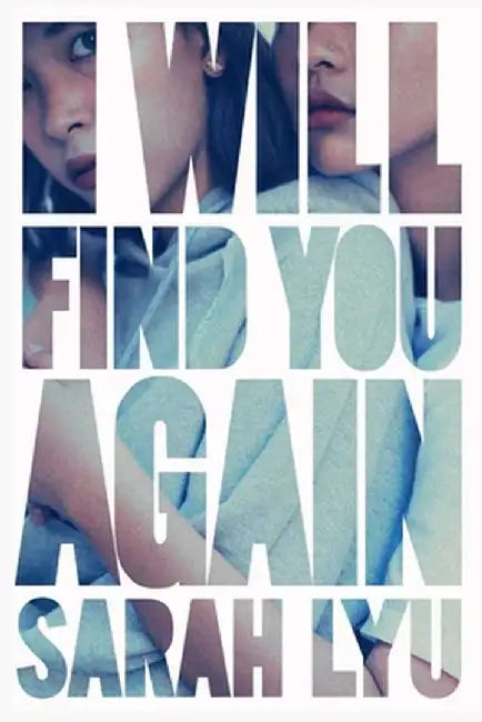 I Will Find You Again by Sarah Lyu