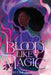 Blood Like Magic by Liselle Sambury