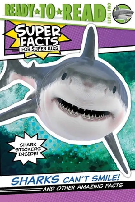 Sharks Can't Smile!: And Other Amazing Facts by Elizabeth Dennis