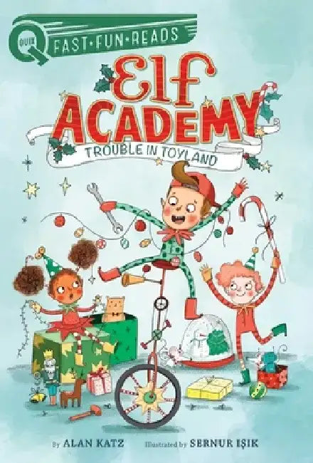 Trouble in Toyland: Elf Academy 1 by Alan Katz