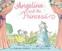 Angelina and the Princess by Katharine Holabird