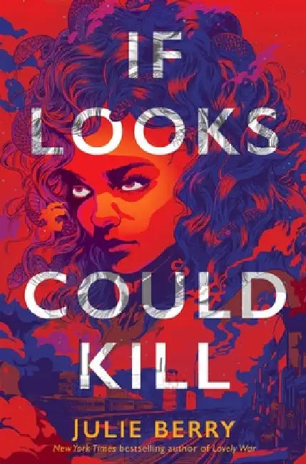 If Looks Could Kill by Julie Berry
