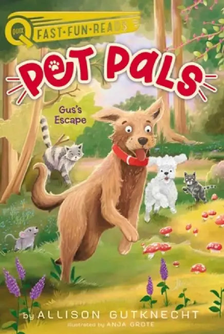 Gus's Escape: Pet Pals 4 by Allison Gutknecht