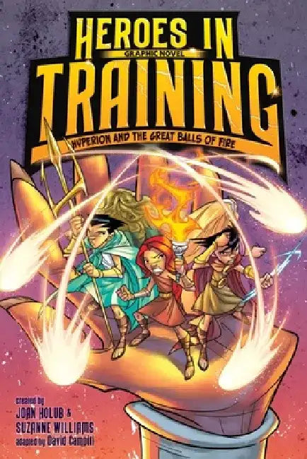 Hyperion and the Great Balls of Fire Graphic Novel: Volume 4 by Joan Holub