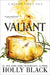 Valiant: A Modern Faerie Tale by Holly Black