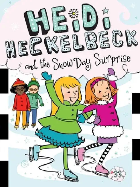 Heidi Heckelbeck and the Snow Day Surprise, Volume 33 by Wanda Coven