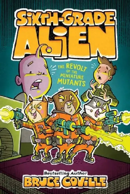 The Revolt of the Miniature Mutants by Bruce Coville