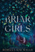Briar Girls by Rebecca Kim Wells