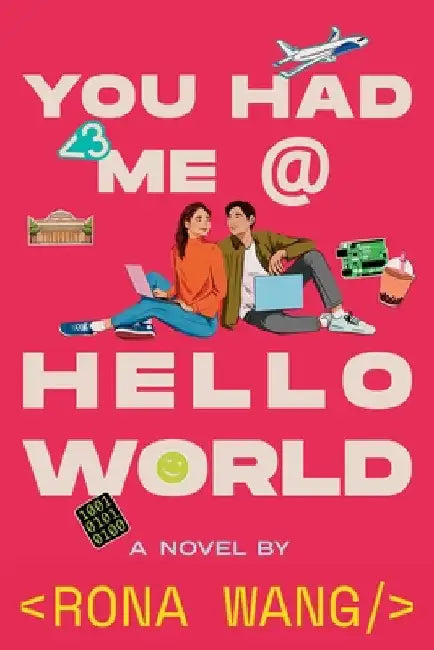 You Had Me at Hello World by Rona Wang