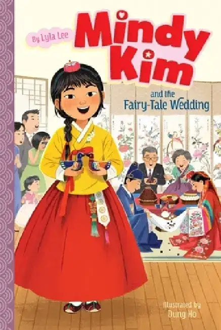 Mindy Kim and the Fairy-Tale Wedding, 7 by Lyla Lee
