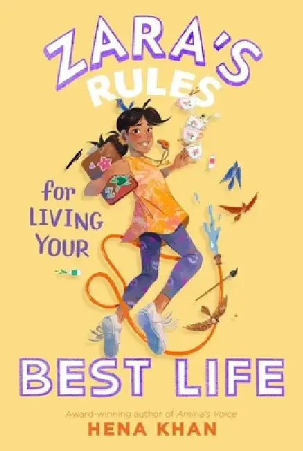 Zara's Rules for Living Your Best Life: Volume 3 by Hena Khan