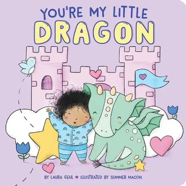 You're My Little Dragon by Laura Gehl