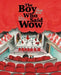 The Boy Who Said Wow by Todd Boss