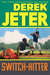 Switch-Hitter by Derek Jeter