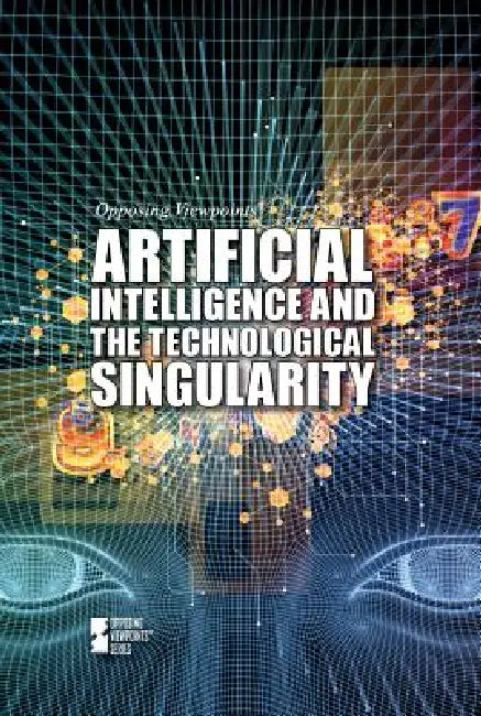 Artificial Intelligence and the Technological Singularity by Anne C. Cunningham