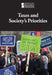 Taxes and Society's Priorities by Caleb Bissinger