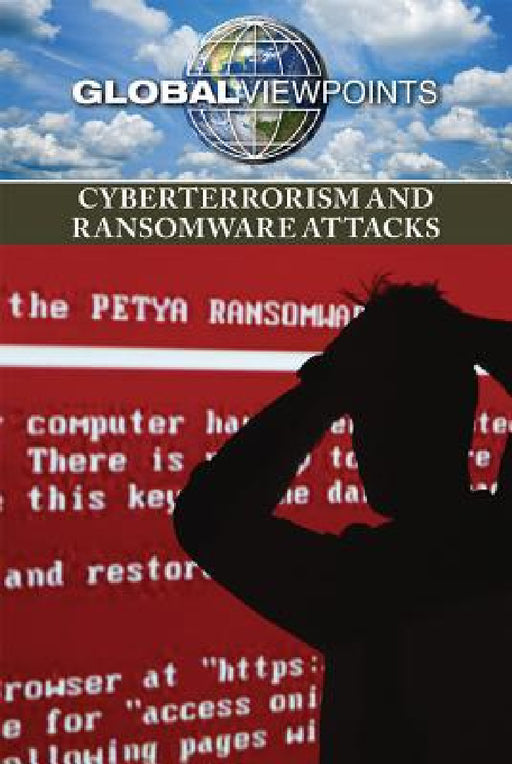 Cyberterrorism and Ransomware Attacks by Gary Wiener