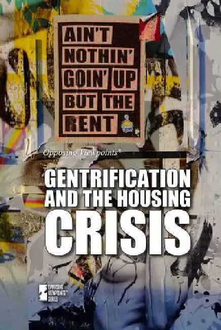 Gentrification and the Housing Crisis by Marcia Amidon Lusted