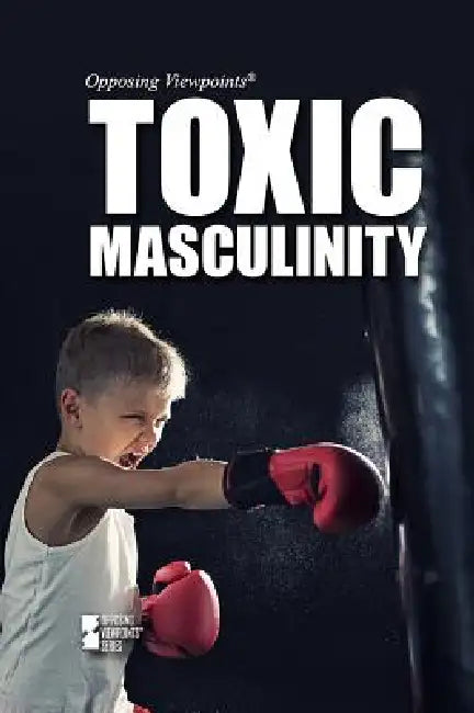 Toxic Masculinity by Barbara Krasner