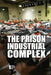 The Prison Industrial Complex by Lita Sorensen