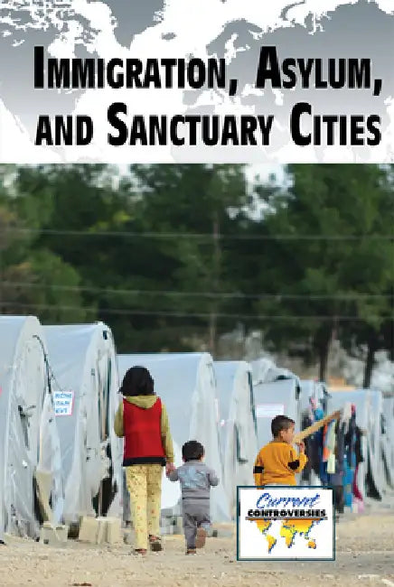 Immigration, Asylum, and Sanctuary Cities by Ariana Agrios
