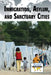 Immigration, Asylum, and Sanctuary Cities by Ariana Agrios