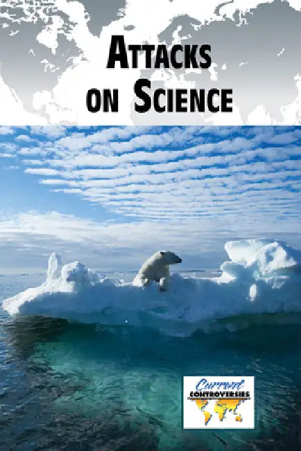 Attacks on Science by Lisa Idzikowski