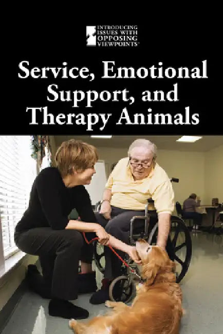 Service, Emotional Support, and Therapy Animals by M. M. Eboch
