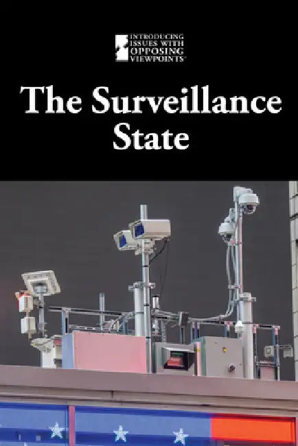 The Surveillance State by Lisa Idzikowski