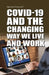 Covid-19 and the Changing Way We Live and Work by Kathryn Roberts