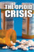 The Opioid Crisis by Erica Grove