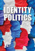 Identity Politics by Martin Gitlin