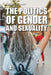 The Politics of Gender and Sexuality by Karpan, Andrew