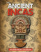 The Ancient Incas by Madeline Tyler
