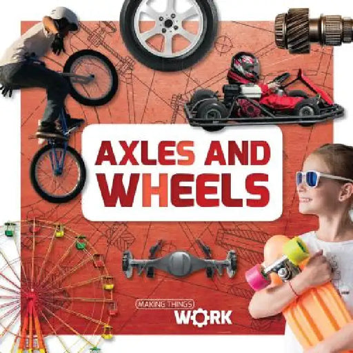 Axles and Wheels by Robin Twiddy