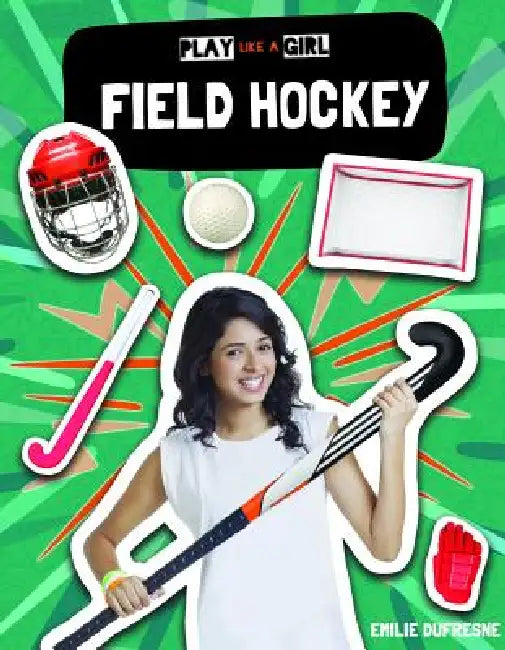 Field Hockey by Emilie DuFresne