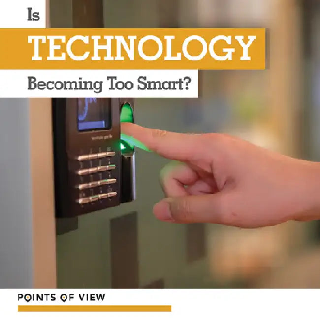 Is Technology Becoming Too Smart? by Theo McDunn