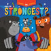 Who's the Strongest? by Kirsty Holmes