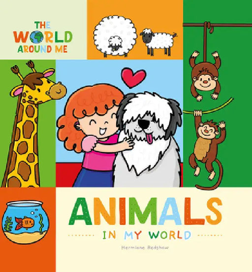Animals in My World by Hermione Redshaw