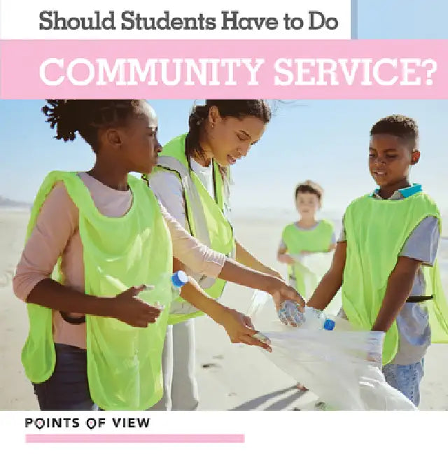 Should Students Have to Do Community Service? by Amy B. Rogers