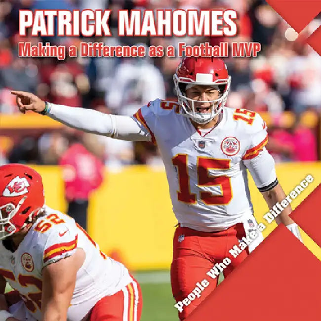 Patrick Mahomes: Making a Difference as a Football MVP by Katie Kawa