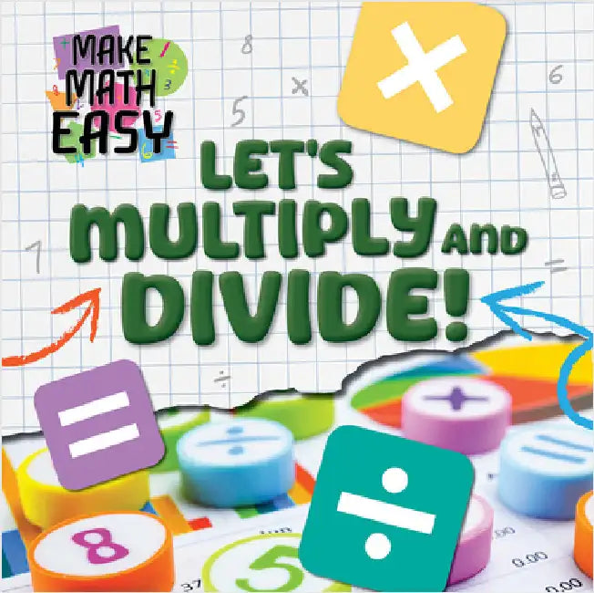 Let's Multiply and Divide! by Leatherland, Noah