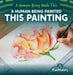 A Human Being Painted This Painting by Kathleen Connors